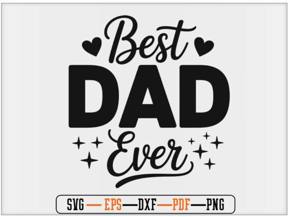 Best Dad Ever Shirt Design, Cricut File