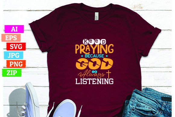 Keep Praying Because God Is Always Listening