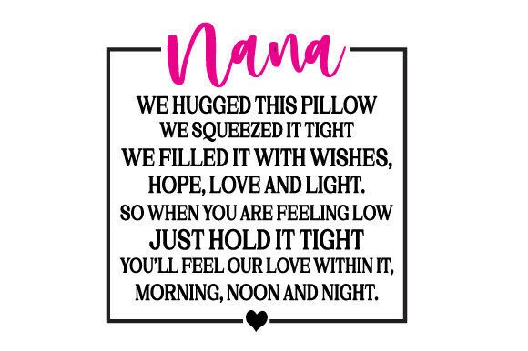 Nana Pillow Quote SVG Love Gift Design: Your Instant Digital Creative Toolkit