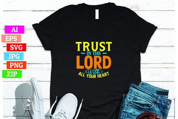 Trust in the Lord with All Your Heart: A Thoughtful, Print-Ready Design for Faith-Based Merch